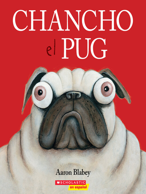 Title details for Chancho el pug by Aaron Blabey - Available